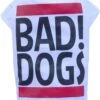 Doggy Dolly Honden T Shirt Bad Dogs
